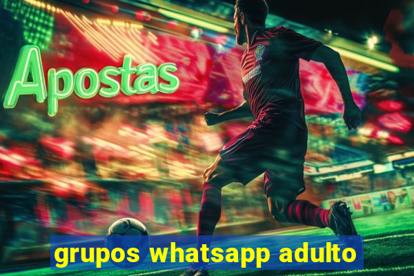 grupos whatsapp adulto